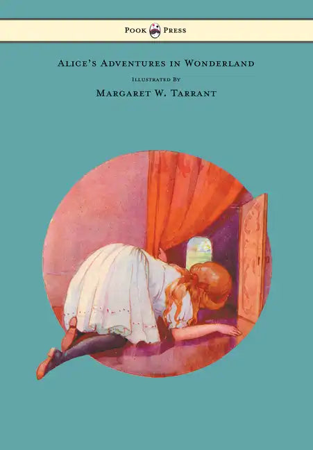 Alice's Adventures in Wonderland - With 48 Coloured Plates by Magaret W. Tarrant - Paperback
