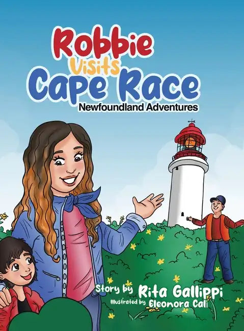 Robbie Visits Cape Race: Newfoundland Adventures - Hardcover