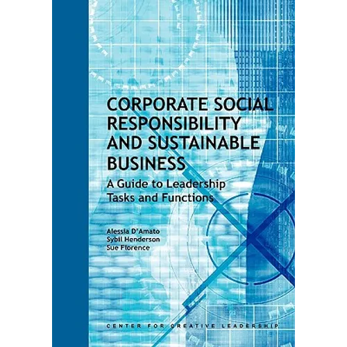 Corporate Social Responsibility and Sustainable Business: A Guide to Leadership Tasks and Functions - Paperback
