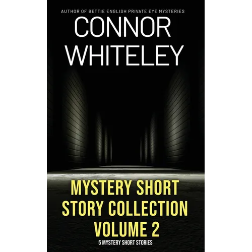 Mystery Short Story Collection Volume 2: 5 Mystery Short Stories - Paperback