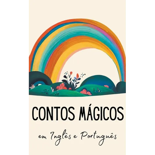 Contos Mágicos em Inglês e Português - Paperback