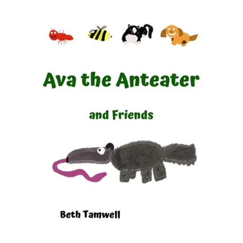 Ava the Anteater and Friends - Paperback