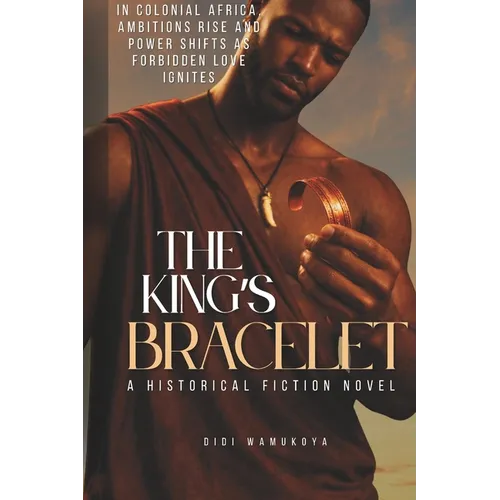 The King's Bracelet: A Historical Fiction Novel - Paperback