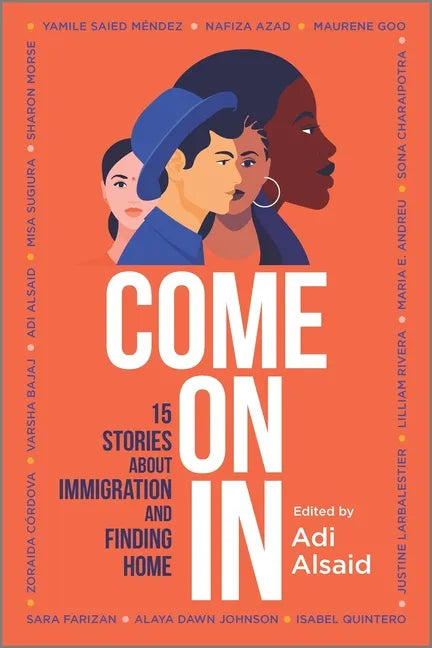 Come on in: 15 Stories about Immigration and Finding Home - Paperback