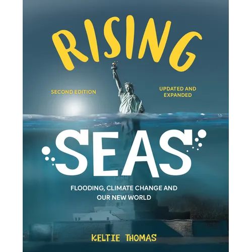Rising Seas: Flooding, Climate Change and Our New World - Hardcover