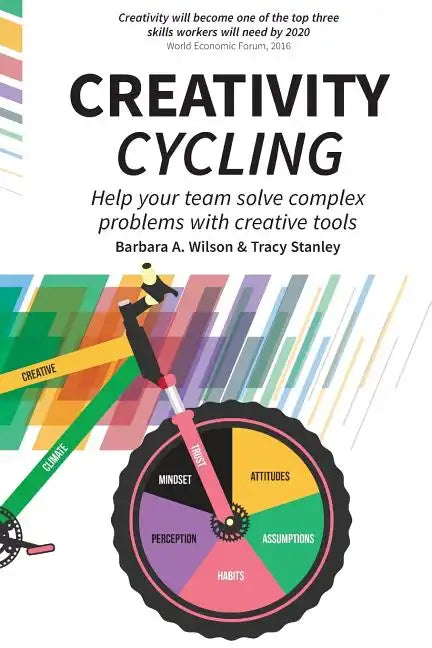 Creativity Cycling: Help your team solve complex problems - Paperback