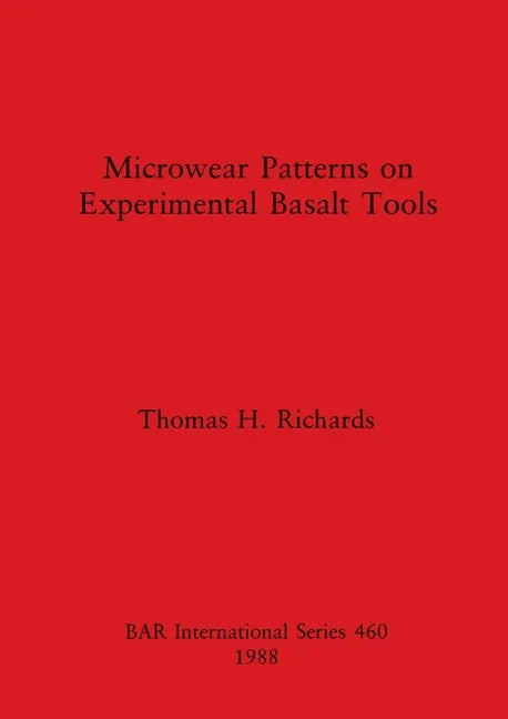 Microwear Patterns on Experimental Basalt Tools - Paperback