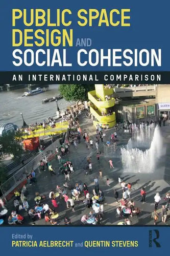 Public Space Design and Social Cohesion: An International Comparison - Paperback