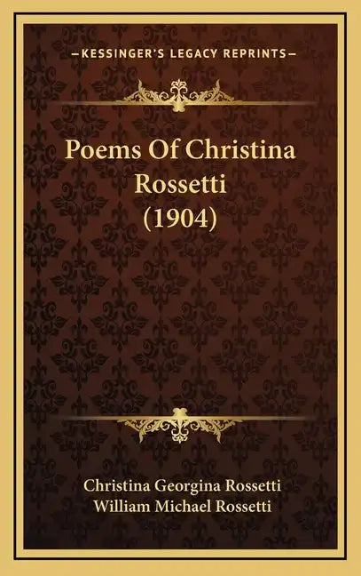 Poems Of Christina Rossetti (1904) - Hardcover