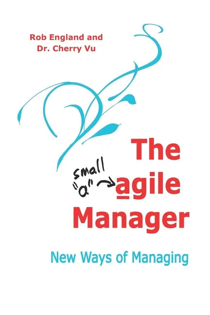 The agile Manager: New Ways of Managing - Paperback