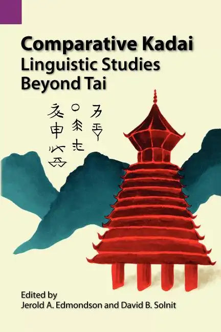 Comparative Kadai: Linguistic Studies Beyond Tai - Paperback