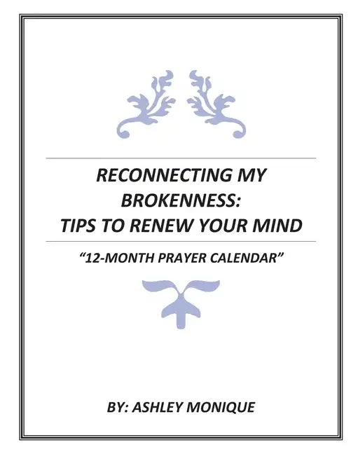 Reconnecting My Brokenness: Tips to Renew Your Mind 