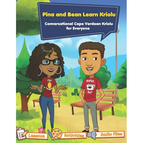 Conversational Cape Verdean Kriolu for Everyone: Pina and Bean Learn Kriolu - Paperback