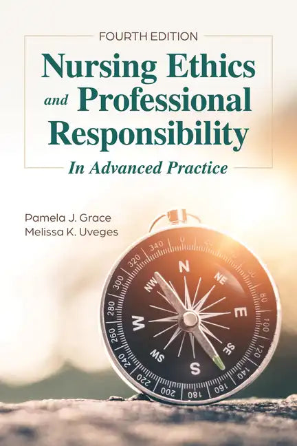 Nursing Ethics and Professional Responsibility in Advanced Practice - Paperback