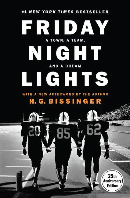 Friday Night Lights (25th Anniversary Edition): A Town, a Team, and a Dream - Hardcover