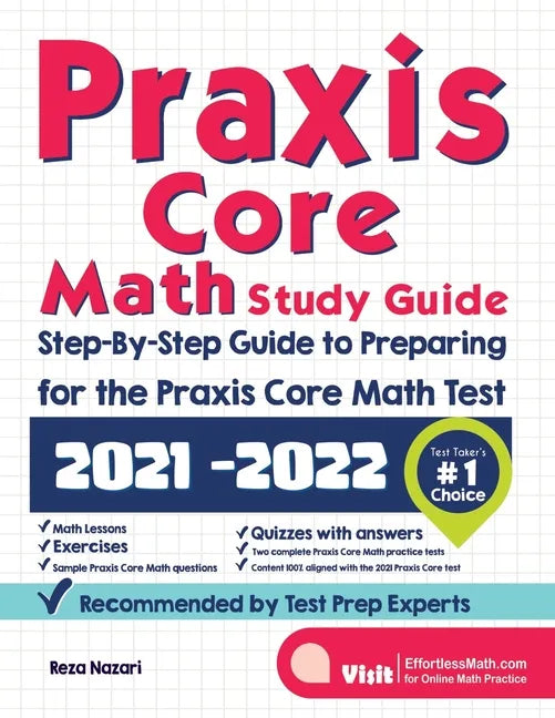 Praxis Core Math Study Guide: Step-By-Step Guide to Preparing for the Praxis Math Test - Paperback