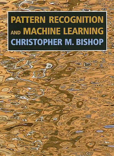 Pattern Recognition and Machine Learning - Hardcover
