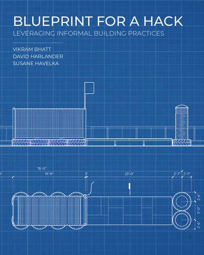 Blueprint for a Hack: Leveraging Informal Building Practices - Hardcover