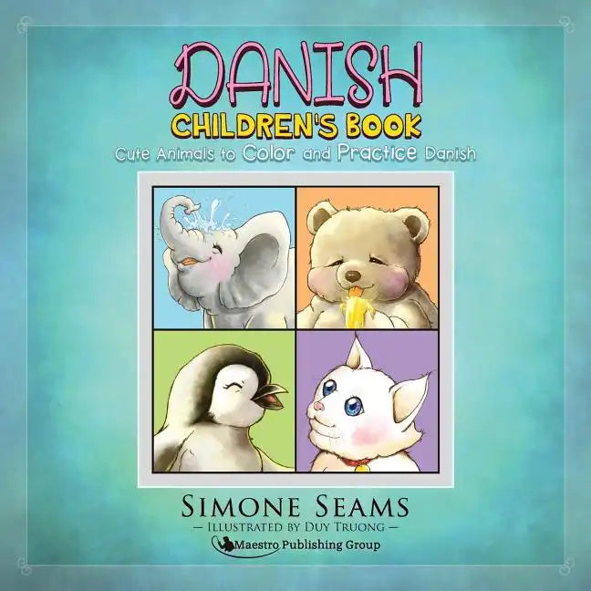 Danish Children's Book: Cute Animals to Color and Practice Danish - Paperback
