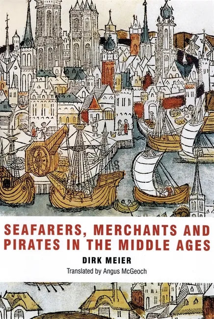 Seafarers, Merchants and Pirates in the Middle Ages - Paperback