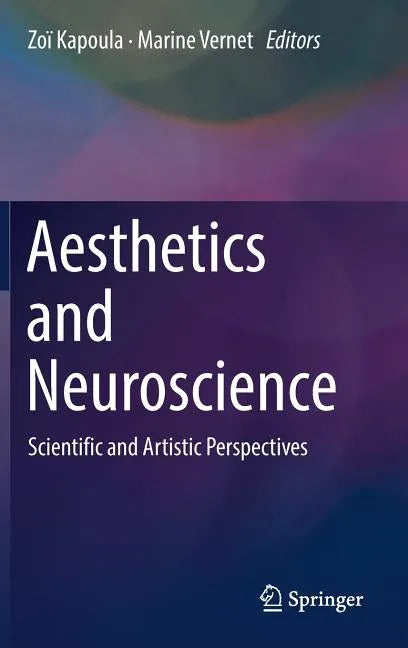 Aesthetics and Neuroscience: Scientific and Artistic Perspectives - Hardcover
