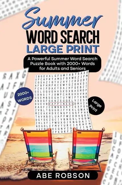 Summer Word Search Large Print: A Powerful Word Search Summer Puzzle Book with 2000+ words for Adults and Seniors (The Ultimate Word Search Puzzle Boo - Hardcover