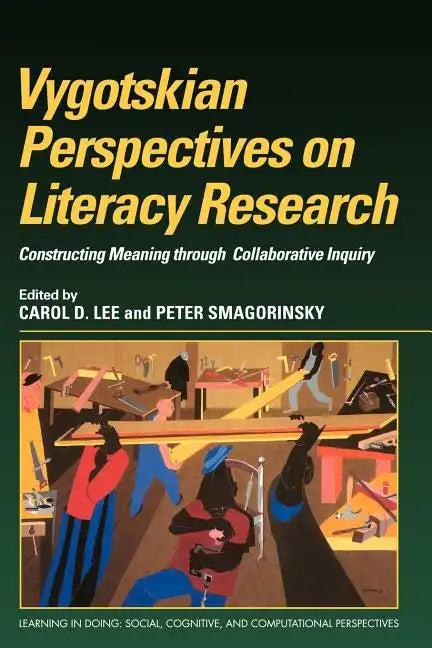 Vygotskian Perspectives on Literacy Research: Constructing Meaning Through Collaborative Inquiry - Paperback