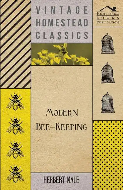 Modern Bee-Keeping - Paperback