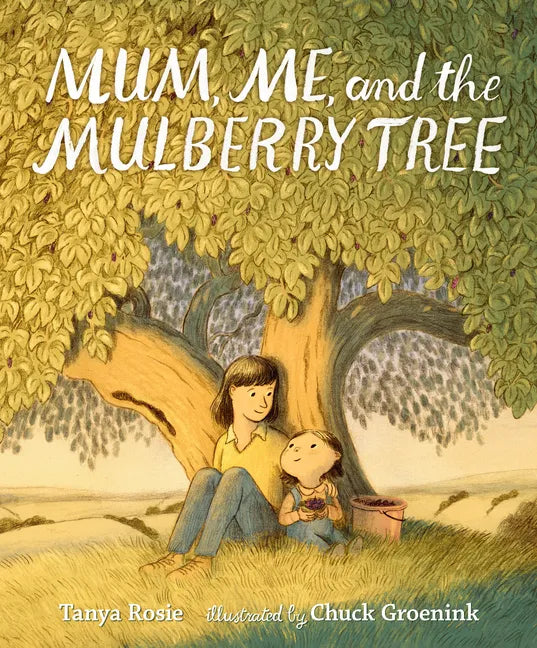 Mum, Me, and the Mulberry Tree - Hardcover