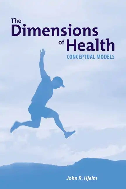 The Dimensions of Health: Conceptual Models: Conceptual Models - Paperback