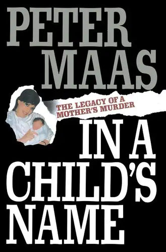 In a Child's Name: Legacy of a Mother's Murder - Paperback