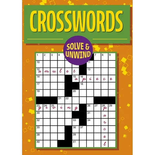 Solve and Unwind: Crosswords: Over 180 Puzzles - Paperback
