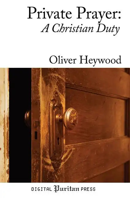 Private Prayer: A Christian Duty - Paperback