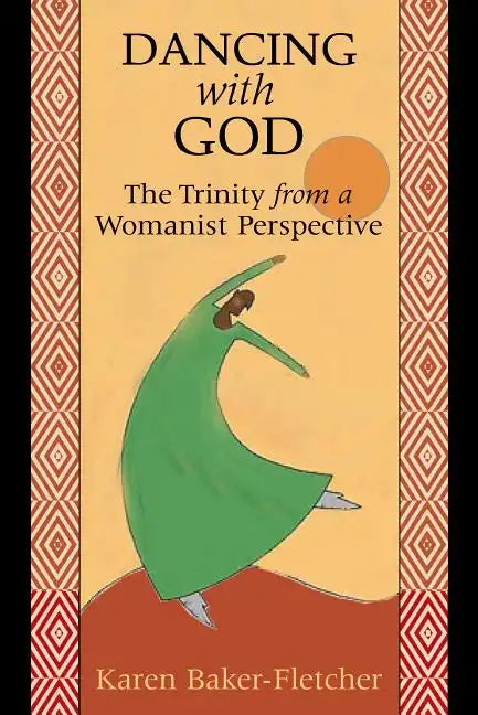 Dancing with God: The Trinity from a Womanist Perspective - Paperback