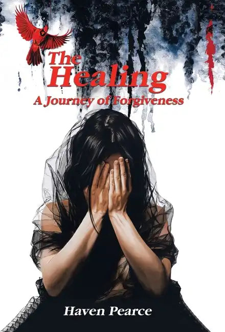 The Healing: A Journey of Forgiveness - Hardcover