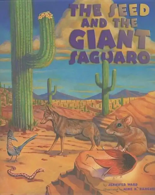 Seed & the Giant Saguaro - Hardcover