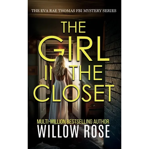 THE GIRL IN THE CLOSET (Eva Rae Thomas FBI Mystery Book 18) - Hardcover