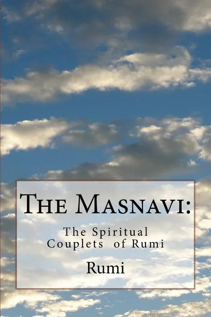 The Masnavi: The Spiritual Couplets of Rumi - Paperback