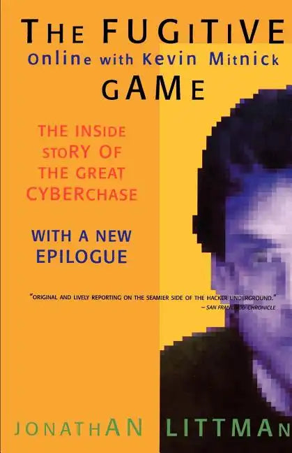 The Fugitive Game: Online with Kevin Mitnick - Paperback