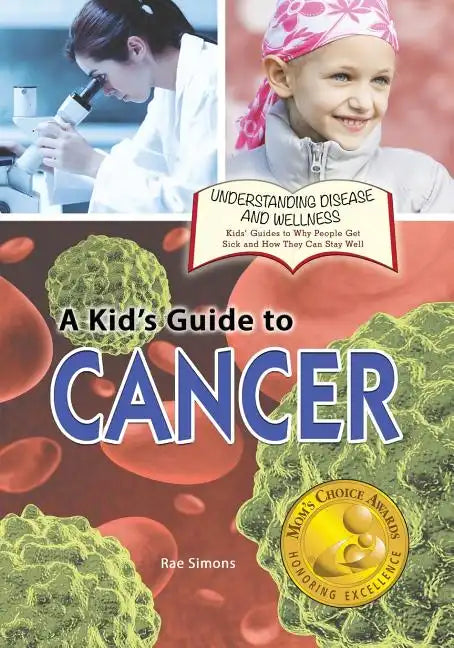 A Kid's Guide to Cancer - Paperback