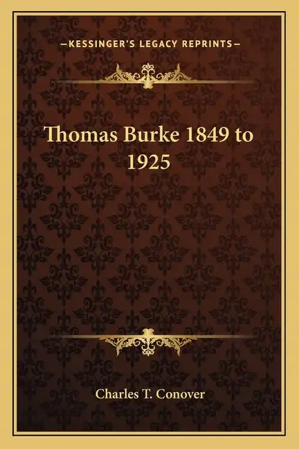 Thomas Burke 1849 to 1925 - Paperback