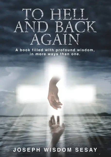 To Hell and Back Again: A True Account of Demonic Possession and Deliverance - Hardcover