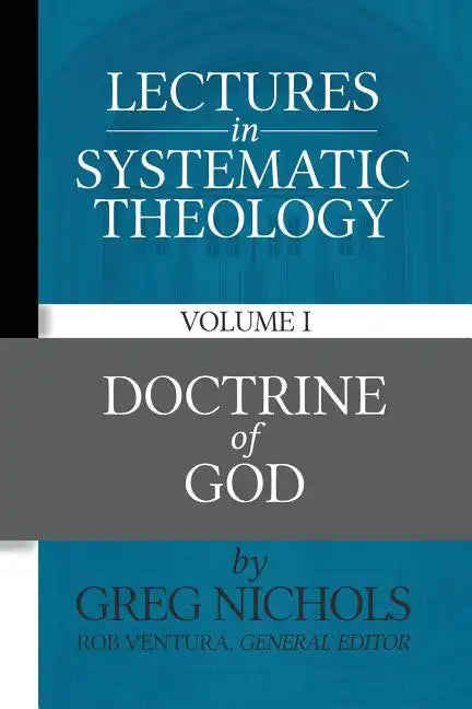 Lectures in Systematic Theology: Doctrine of God - Paperback