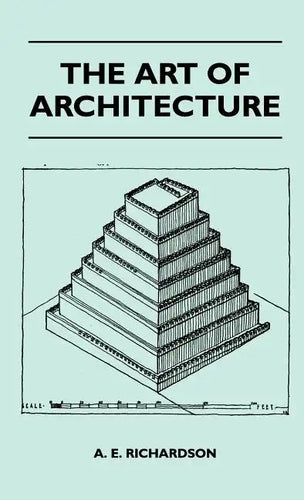 The Art Of Architecture - Hardcover