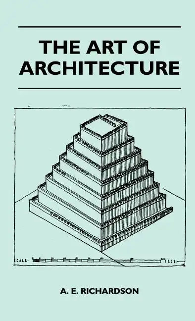 The Art Of Architecture - Hardcover