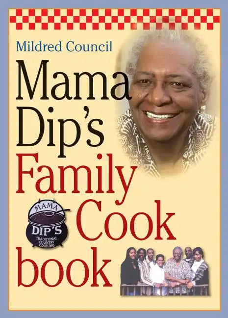 Mama Dip's Family Cookbook - Hardcover