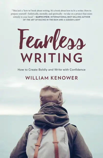 Fearless Writing: How to Create Boldly and Write with Confidence - Paperback