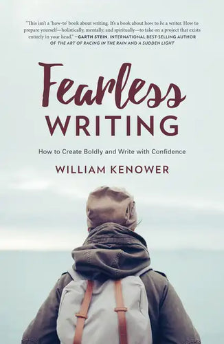 Fearless Writing: How to Create Boldly and Write with Confidence - Paperback