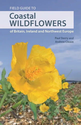 Field Guide to Coastal Wildflowers of Britain, Ireland and Northwest Europe - Paperback