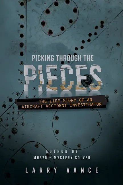 Picking Through The Pieces: The Life Story of An Aircraft Accident Investigator - Paperback